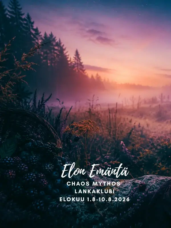 A misty forest clearing at sunset features a basket of berries in the foreground, with event text in Finnish about Elon Emäntä from August 1-10, 2026. Hidden among the shadows are subtle nods to the WoolWomen lankaklubi 2026 – Chaos Mythos Club, as whispers of muinaiset myytit and käsinvärjätty yarn weave through the tranquil scene.