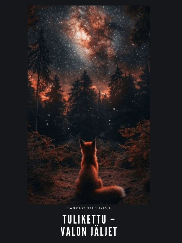 A fox sits on the forest floor at night, gazing up at a starry sky with glowing clouds and tall trees. Text below reads: Tulikettu – Valon Jäljet, inspired by WoolWomen lankaklubi 2026 -Chaos Mythos Club.